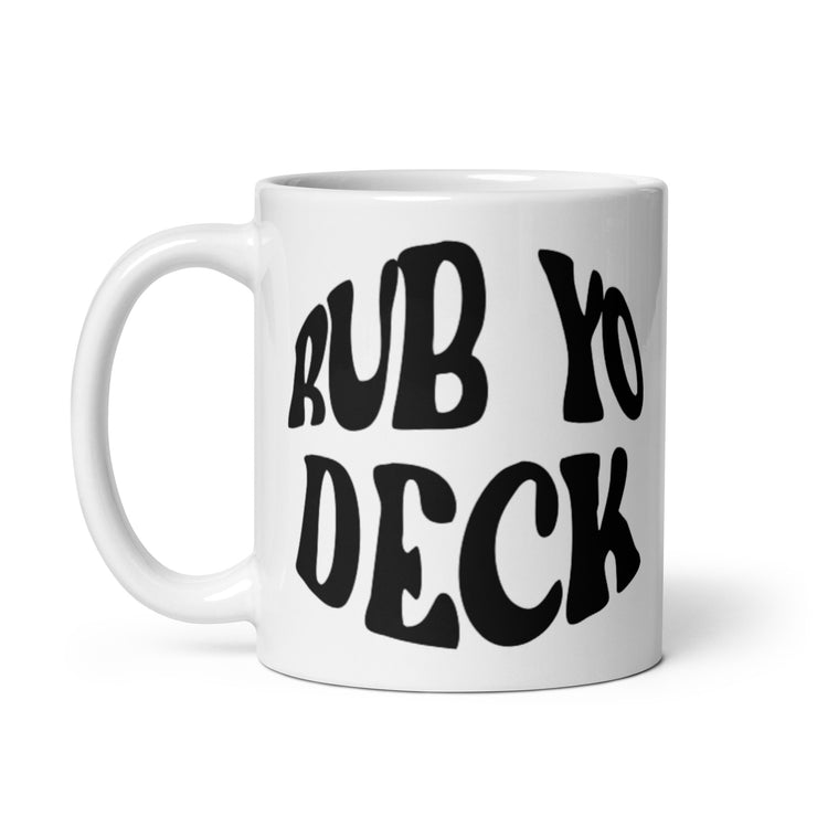 Rub Yo Deck White Mug